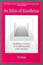 An Ethic of Excellence: Building a Culture of Craftsmanship with Students