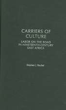 Carriers of Culture: Labor on the Road in Nineteenth-Century East Africa