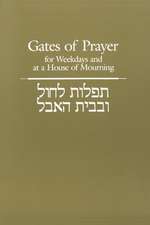 Gates of Prayer for Weekdays and at a House of Mourning