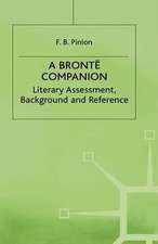 A Bronte Companion: Literary Assessment, Background and Reference