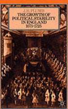 The Growth of Political Stability in England 1675–1725