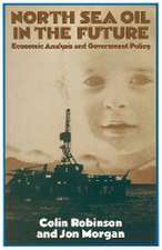 North Sea Oil in the Future: Economic Analysis and Government Policy