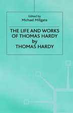 The Life and Work of Thomas Hardy