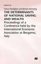 The Determinants of National Saving and Wealth: Proceedings of a Conference held by the International Economic Association at Bergamo, Italy