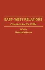 East-West Relations: Prospects for the 1980s