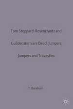 Tom Stoppard: Rosencrantz and Guildenstern are Dead, Jumpers and Travesties