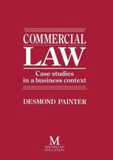 Commercial Law: Case Studies in a Business Context