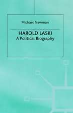 Harold Laski: A Political Biography