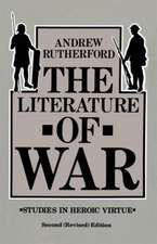 The Literature of War: Studies in Heroic Virtue