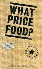 What Price Food?: Agricultural Price-Policies in Developing Countries