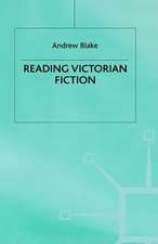 Reading Victorian Fiction: The Cultural Context and Ideological Content of the Nineteenth-Century Novel