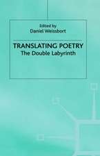 Translating Poetry: The Double Labyrinth