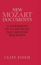 New Mozart Documents: A Supplement to O.E.Deutsch’s Documentary Biography