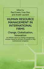 Human Resource Management in International Firms: Change, Globalization, Innovation