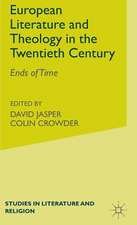 European Literature and Theology in the 20th Century: Ends of Time