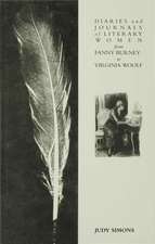 Diaries and Journals of Literary Women from Fanny Burney to Virginia Woolf