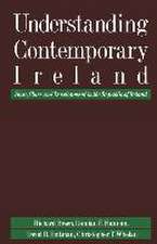 Understanding Contemporary Ireland: State, Class and Development in the Republic of Ireland