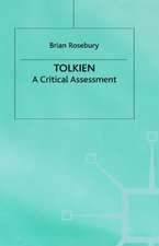 Tolkien: A Critical Assessment