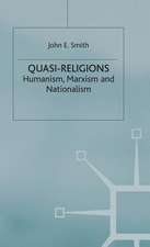 Quasi-Religions: Humanism, Marxism and Nationalism