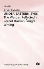 Under Eastern Eyes: The West as Reflected in Recent Russian Emigre Writing