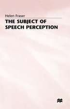 The Subject of Speech Perception