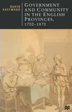 Government and Community in the English Provinces, 1700–1870