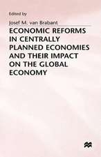 Economic Reforms in Centrally Planned Economies and their Impact on the Global Economy