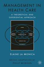 Management in Health Care: A Theoretical and Experiential Approach