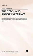 The Czech and Slovak Experience: Selected Papers from the Fourth World Congress for Soviet and East European Studies, Harrogate, 1990