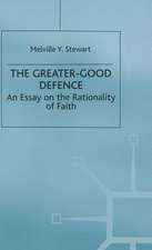 The Greater-Good Defence: An Essay on the Rationality of Faith