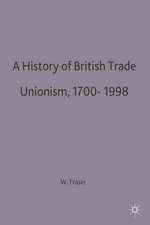 A History of British Trade Unionism 1700–1998