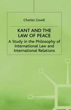 Kant and the Law of Peace: A Study in the Philosophy of International Law and International Relations