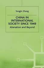 China in International Society Since 1949: Alienation and Beyond