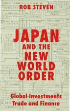 Japan and the New World Order: Global Investments, Trade and Finance