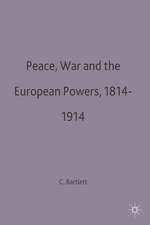 Peace, War and the European Powers, 1814–1914