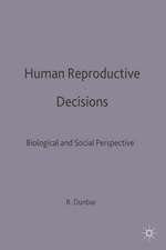 Human Reproductive Decisions: Biological and Social Perspectives