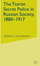 The Tsarist Secret Police in Russian Society, 1880-1917