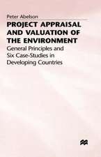 Project Appraisal and Valuation of the Environment: General Principles and Six Case-Studies in Developing Countries