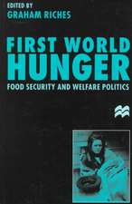 First World Hunger: Food Security and Welfare Politics