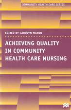 Achieving Quality in Community Health Care Nursing