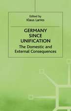 Germany since Unification: The Domestic and External Consequences