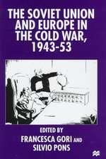 The Soviet Union and Europe in the Cold War, 1943-53