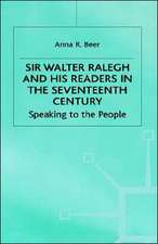 Sir Walter Ralegh and his Readers in the Seventeenth Century