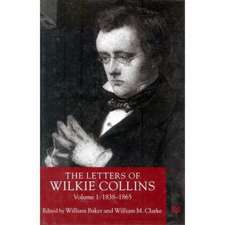 The Letters of Wilkie Collins: Volume 1