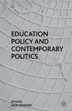 Education Policy and Contemporary Politics