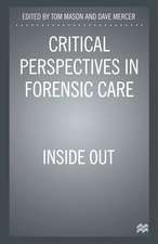 Critical Perspectives in Forensic Care: Inside Out