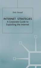 Internet Strategies: A Corporate Guide to Exploiting the Internet