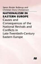 Nationalism in Eastern Europe: Causes and Consequences of the National Revivals and Conflicts in Late-20th-Century Eastern Europe