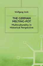 The German Melting Pot: Multiculturality in Historical Perspective