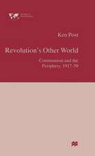 Revolution’s Other World: Communism and the Periphery, 1917–39